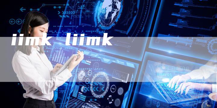 iimk liimk